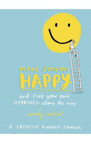Make Someone Happy and Find Your Own Happiness Along the Way